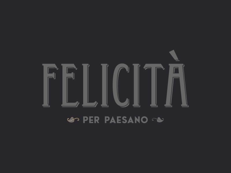 Felicità per Paesano
